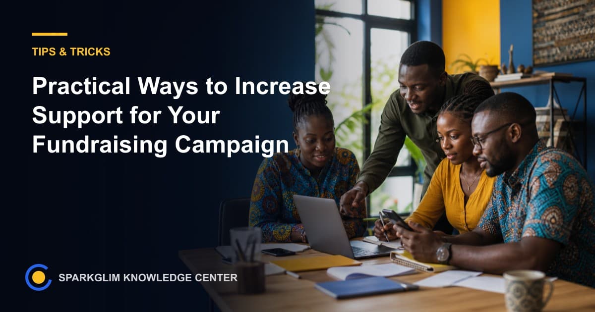 Practical Ways to Increase Support for Your Fundraising Campaign